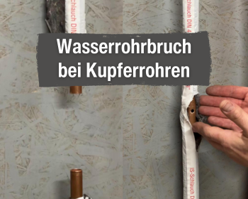 Wasserrohrbruch beim Kupferrohr