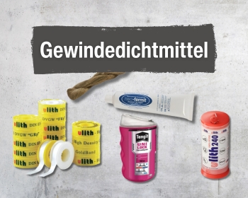 Gewindedichtmittel und Ihre Anwendungsbereiche